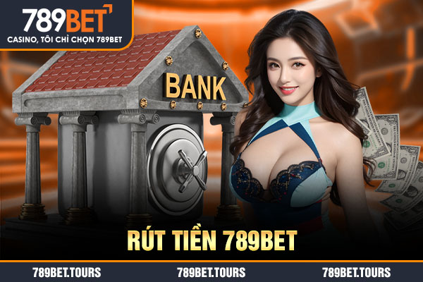 rút tiền 789bet