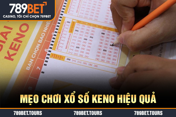 Mẹo chơi xổ số keno hiệu quả